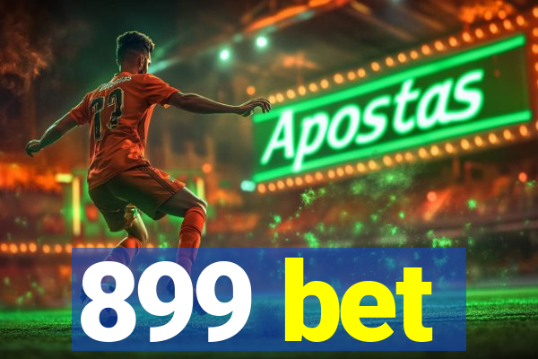 899 bet